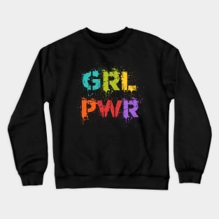 GRL PWR design in a variety of different colors Crewneck Sweatshirt